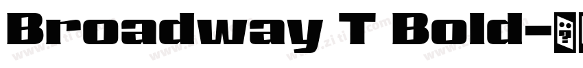 Broadway T Bold字体转换
